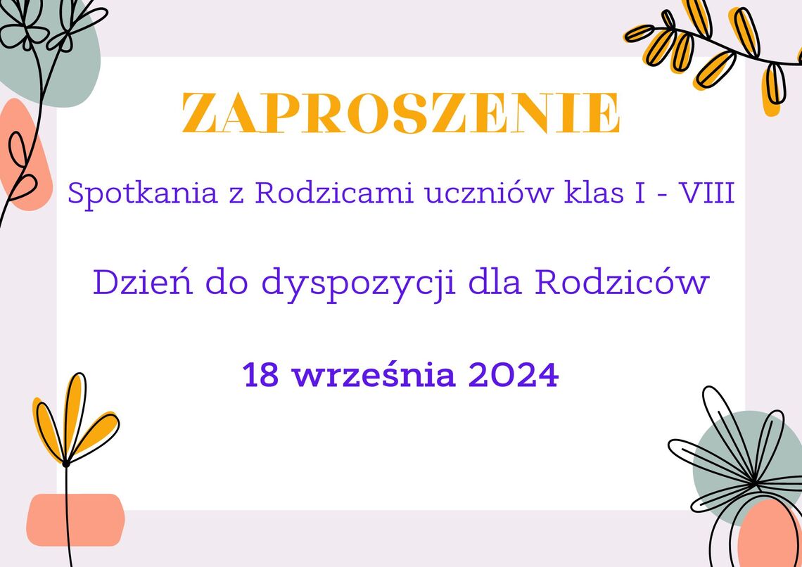 Zaproszenie na spotkania z wychowawcami klas I- VIII  oraz dzień do dyspozycji dla Rodziców